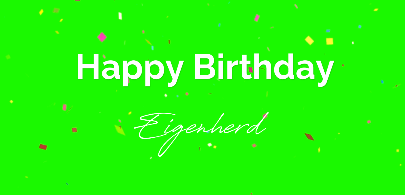 Happy Birthday, Eigenherd!