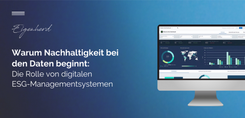 Warum Nachhaltigkeit bei den Daten beginnt: Die Rolle von digitalen ESG-Managementsystemen